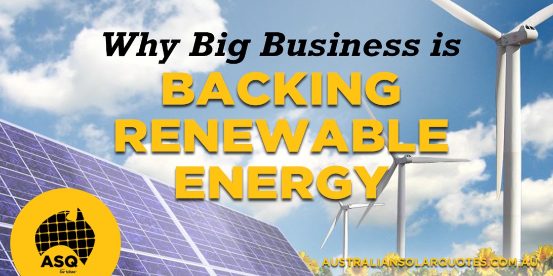 Werbegrafik 'Why Big Business is BACKING RENEWABLE ENERGY' mit Solarzellen und Windrädern.